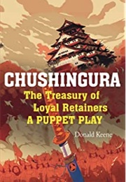 Chūshingura (The Treasury of Loyal Retainers) (Takeda Izumo, Miyoshi Shōraku, Namiki Senryu)
