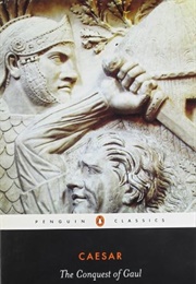 The Conquest of Gaul (Gaius Julius Caesar)