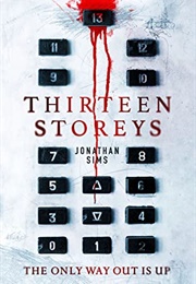Thirteen Storeys (Jonathan Sims)