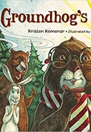 Groundhog's Dilemma (Kristen Remenar)