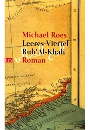 Rub'al-Kahli.Leeres Viertel (Michael Roes)