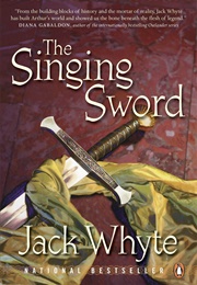 The Singing Sword (Jack Whyte)
