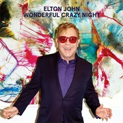 Wonderful Crazy Night (Elton John, 2016)