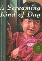 A Screaming Kind of Day (Rachna Gilmore)