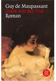 Stark Wie Der Tod (Guy De Maupassant)
