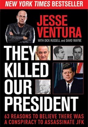 They Killed Our President (Jesse Ventura)