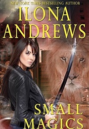 Small Magics (Ilona Andrews)