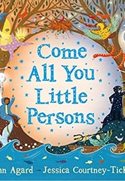 Come All You Little Persons (John Agard)