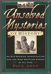 Unsolved Mysteries of History (Paul Aron)