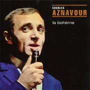 Charles Aznavour - La Bohème