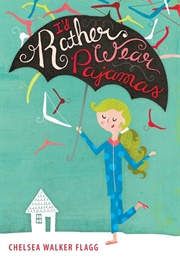 I'd Rather Wear Pajamas (Chelsea Walker Flagg)