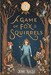 A Game of Fox &amp; Squirrels (Jenn Reese)