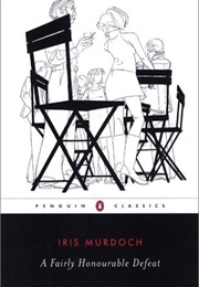 A Fairly Honorable Defeat (Iris Murdoch)