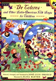 De Colores and Other Latin American Folksongs for Children (Jose-Luis Orozco)