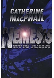 Nemesis Series (Catherine MacPhail)