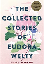 The Collected Stories of Eudora Welty (Eudora Welty)