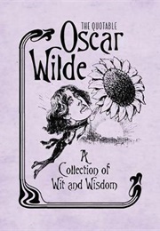 The Quotable Oscar Wilde (Running Press)