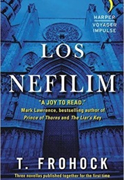 Los Nefilim (Teresa Frohock)