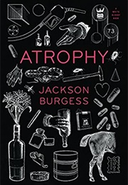 Atrophy (Jackson Burgess)