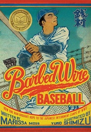 Barbed Wire Baseball (Marissa Moss)