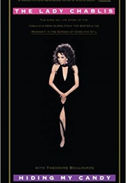 Hiding My Candy: The Autobiography of the Grand Empress of Savannah (The Lady Chablis)