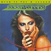 Golden Earring - Grab It for a Second