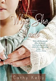 What She Wants (Cathy Kelly)