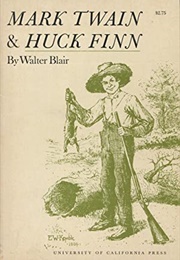 Mark Twain &amp; Huck Finn (Walter Blair)