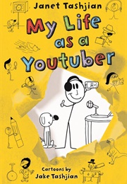 My Life as a YouTuber (Janet Tashjian)