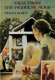 The View From the Pighouse Roof (Violet Olsen)