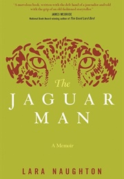 The Jaguar Man (Lara Naughton)