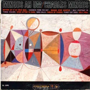 Mingus Ah Um - Charles Mingus