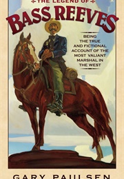 The Legend of Bass Reeves (Gary Paulsen)