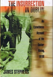 The Insurrection in Dublin (James Stephens)