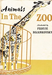 Animals in the Zoo (Feodor Rojankovsky)