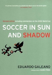 Soccer in Sun and Shadow (Eduardo Galeano)
