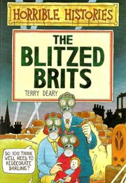 Horrible Histories: The Blitzed Brits (Terry Deary)