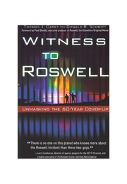 Witness to Roswell: Unmasking the 60-Year Cover-Up (Thomas J. Carey)