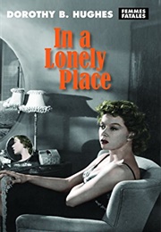 In a Lonely Place (Dorothy B. Hughes)