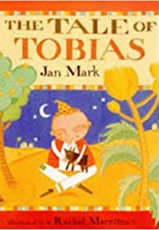 The Tale of Tobias (Jan Mark)