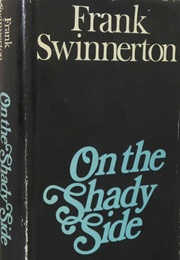 On the Shady Side (Frank Swinnerton)