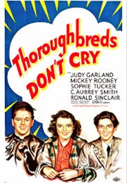 Thoroughbreds Don't Cry (1937)