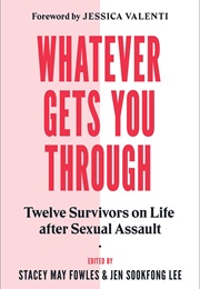 Whatever Gets You Through (Stacey May Fowles)