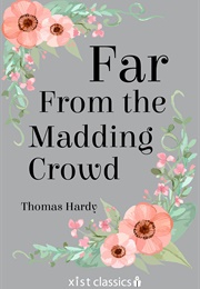 Far From the Madding Crowd (Thomas Hardy)