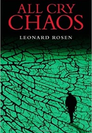 All Cry Chaos (Leonard Rosen)