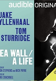 Sea Wall/A Life (Nick Stephens and Simon Payne)