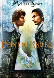 Point of Knives (Melissa Scott)