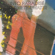 Into Paradise- Under the Water