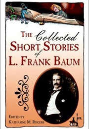 The Collected Short Stories of L. Frank Baum (L. Frank Baum)