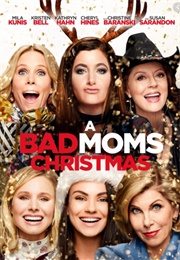 Bad Moms Christmas (2017)